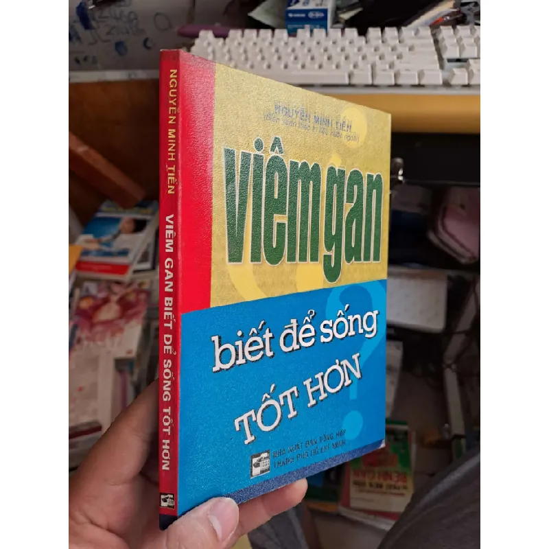 [Sách Cũ SCGR] Viêm gan biết để sống tốt hơn - Nguyễn Minh Tiến SỨC KHỎE - THỂ THAO HCM.TN1008 675974