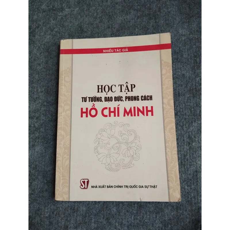HỌC TẬP TƯ TƯỞNG, ĐẠO ĐỨC, PHONG CÁCH HỒ CHÍ MINH 697783