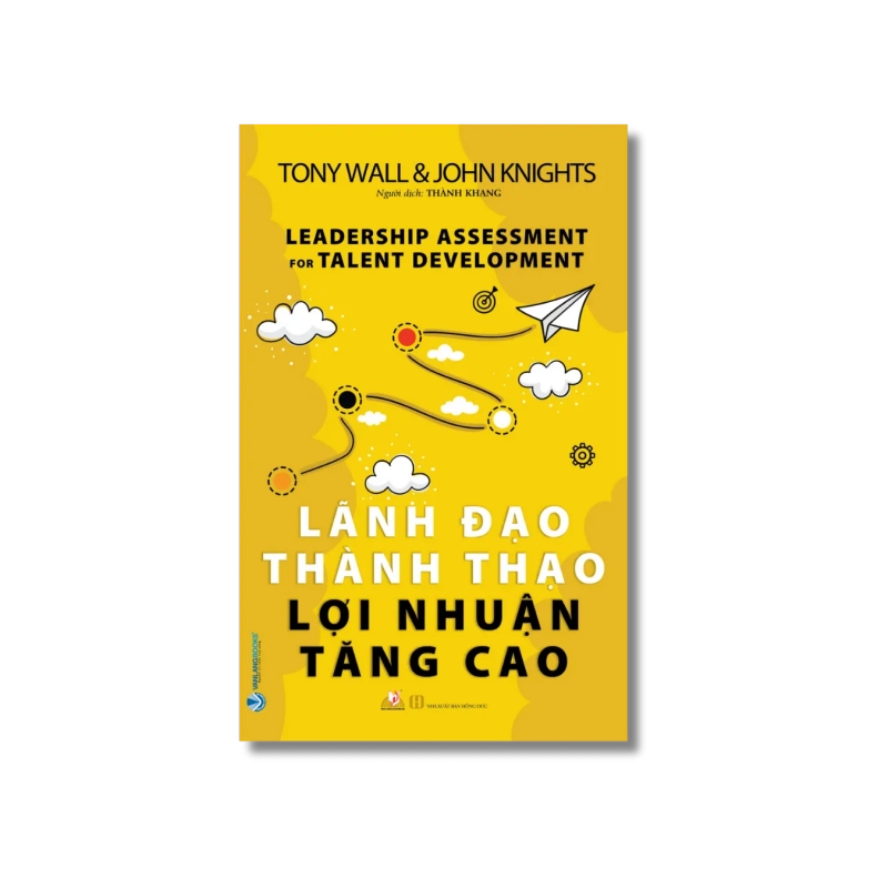 Lãnh đạo thành thạo lợi nhuận tăng cao - Tony Wall & John Knights VANVOSACH 729440