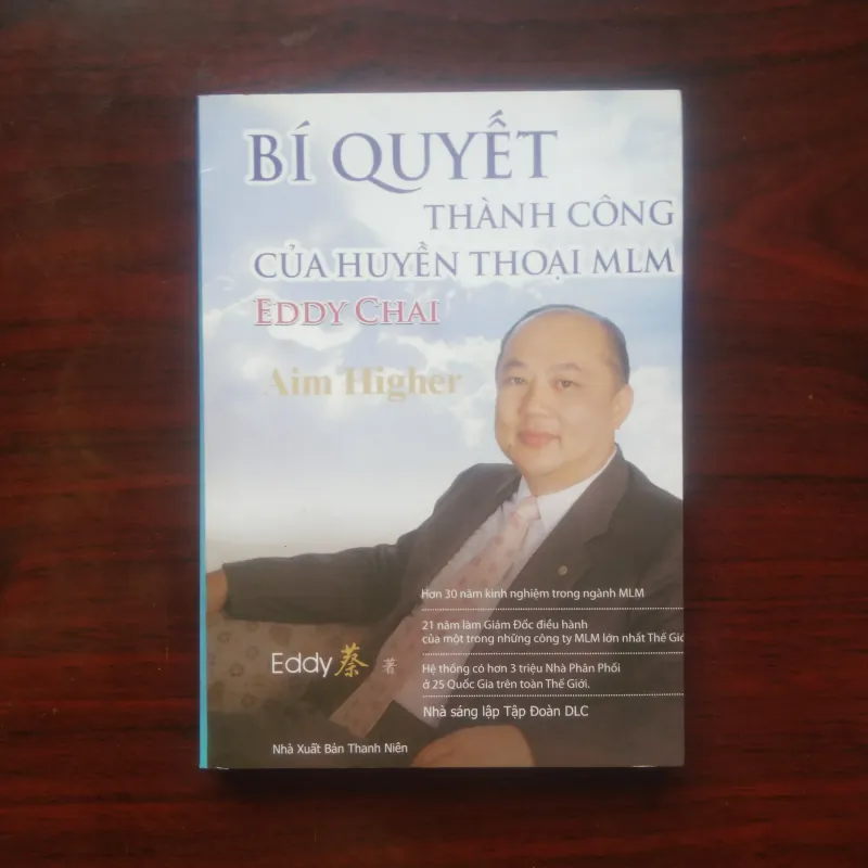 [Sách Doanh Nhân] Bí Quyết Thành Công Của Huyền Thoại MLM Eddy Chai (Aim Higher) 977492