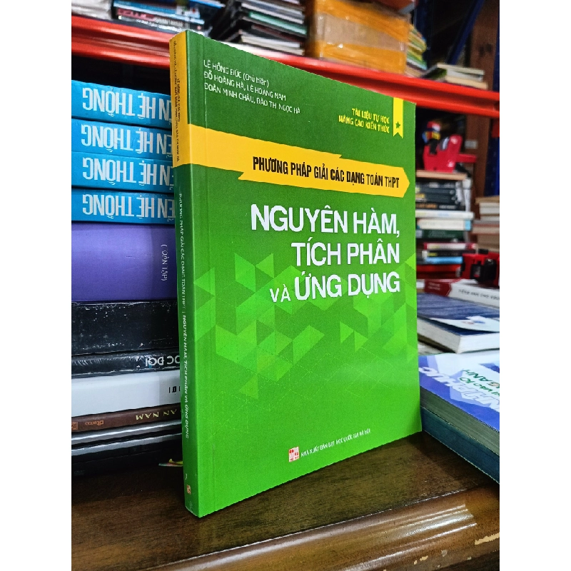 Phương pháp giải các dạng toán THPT: Nguyên hàm, tích phân và ứng dụng - Lê Hồng Đức chủ biên 277412