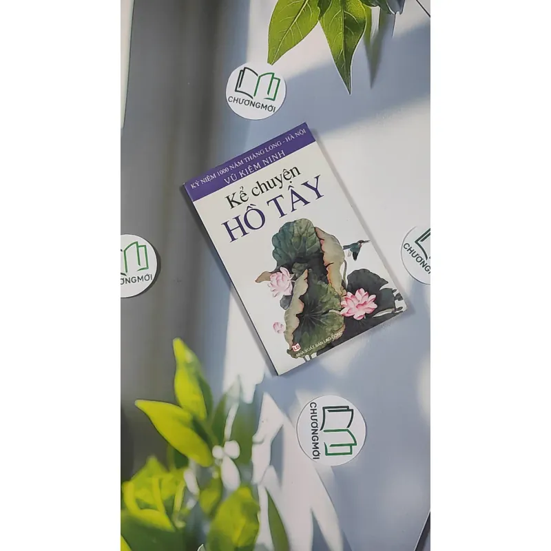 Kể Chuyện Hồ Tây - Vũ Kiêm Ninh 798491