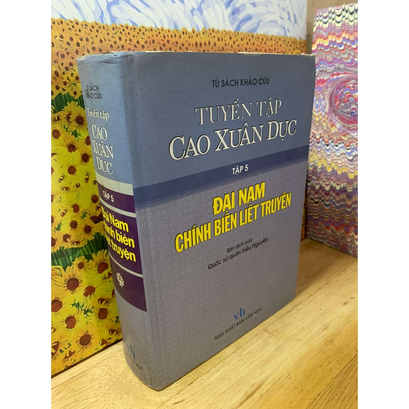 Tuyển Tập Cao Xuân Dục - Tập 5 - Đại Nam Chính Biên Liệt Truyện 541941