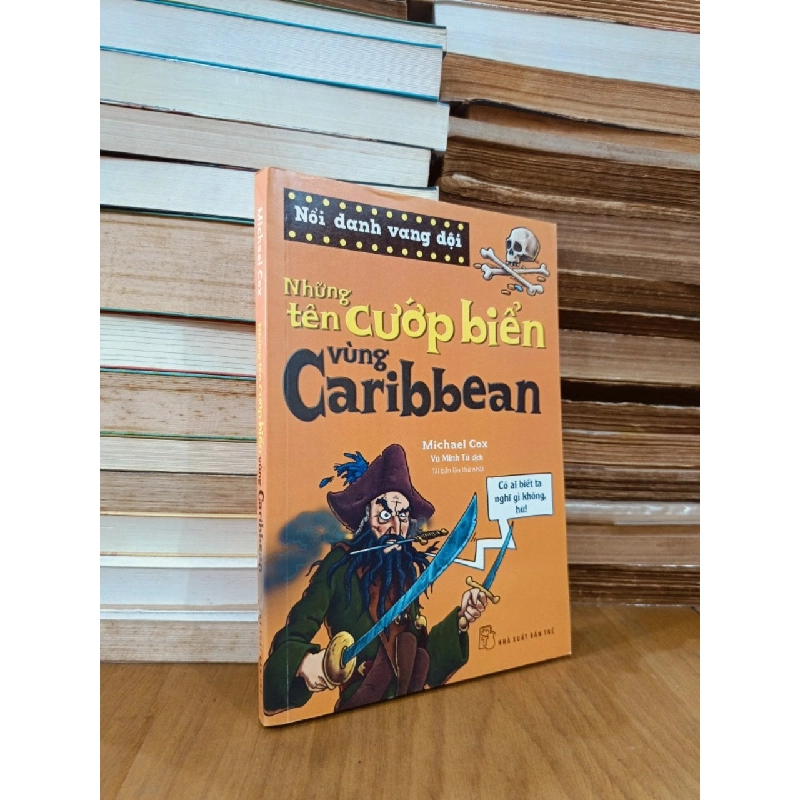 Những tên cướp biển vùng Caribbean - Michael Cox (Vũ Minh Tú dịch) 494379
