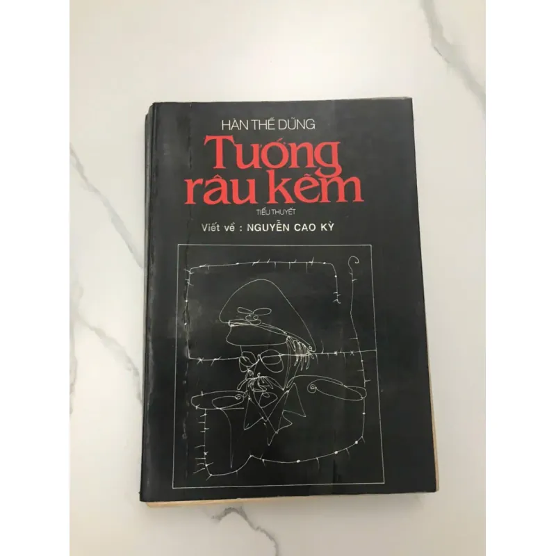 Tướng Râu Kẽm (Tiểu thuyết) - Viết về: Nguyễn Cao Kỳ – Tác giả: Hàn Thế Dũng 600028