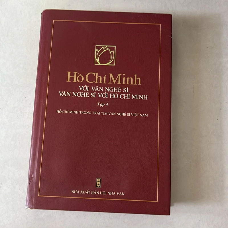 Hồ Chí Minh với văn nghệ sĩ, Văn nghệ sĩ với Hồ Chí Minh (Tập 4) 503199