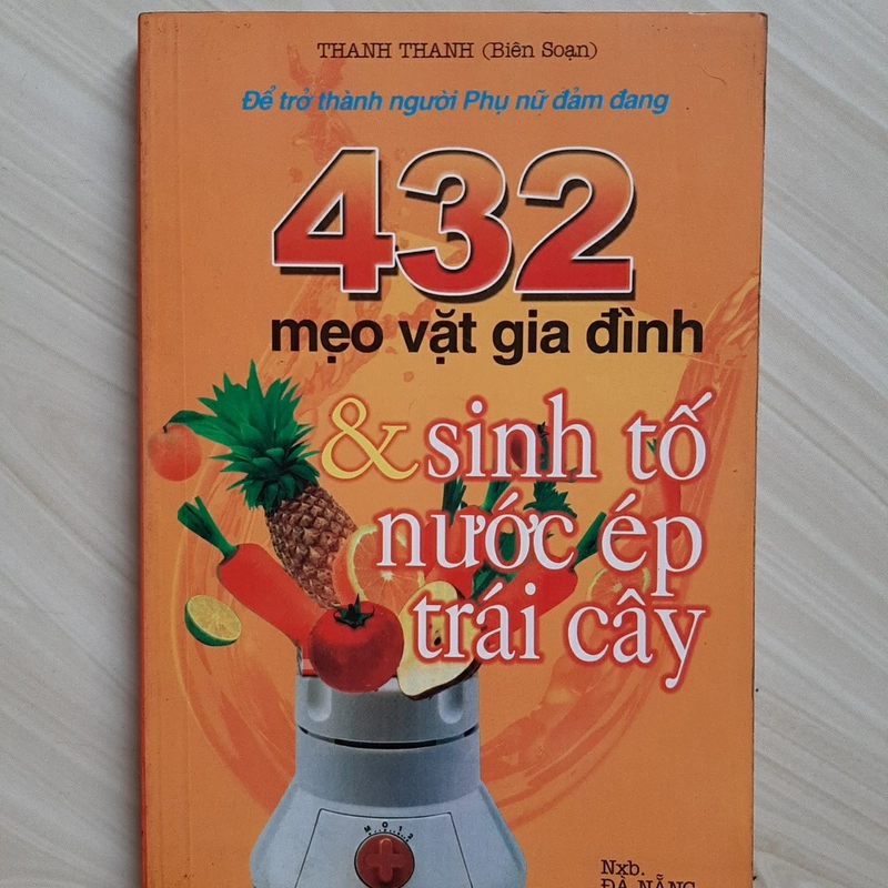 432 mẹo vặt gia đình & sinh tố nước ép trái cây 324831