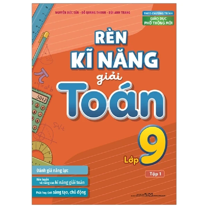 Rèn Kĩ Năng Giải Toán Lớp 9 - Tập 1 - Nguyễn Đức Tấn, Đỗ Quang Thanh, Bùi Anh Trang 299968