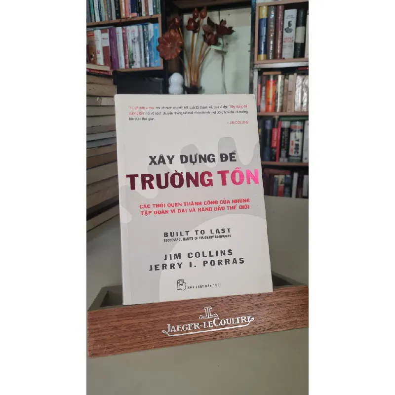 [Phiên Chợ Sách Cũ] Xây dựng để trường tồn 2011 - Jim Collins 0506 467482