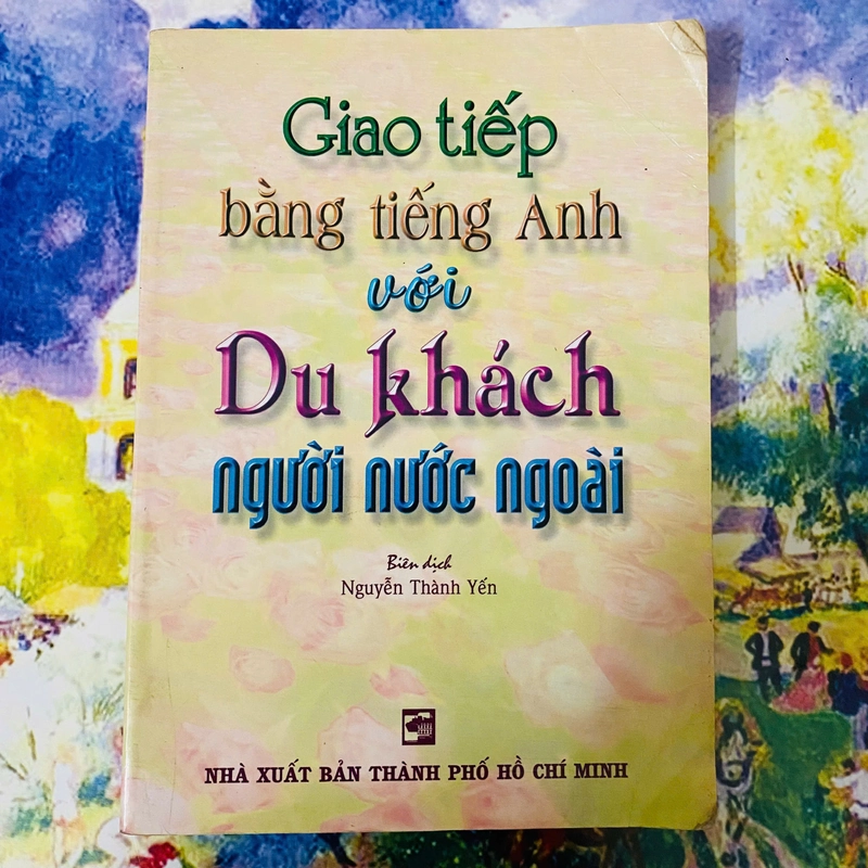 GIAO TIẾP BẰNG TIẾNG ANH VỚI DU KHÁCH NGƯỜI NƯỚC NGOÀI 386802