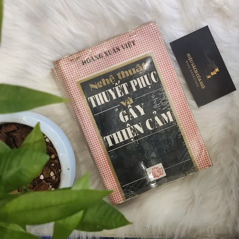 Nghệ thuật thuyết phục và gây thiện cảm - Hoàng Xuân Việt 606619