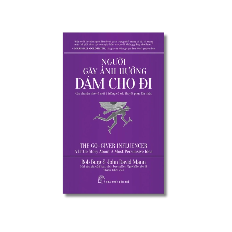 Người gây ảnh hưởng - Dám cho đi - Bob Burg ; John David Mann 723913