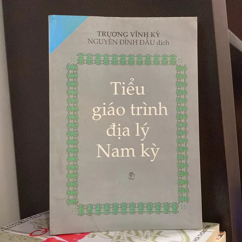 TIỂU GIÁO TRÌNH ĐỊA LÝ NAM KỲ, TRƯƠNG VĨNH KÝ, SONG NGỮ VIỆT - PHÁP (XB 1997) 561801