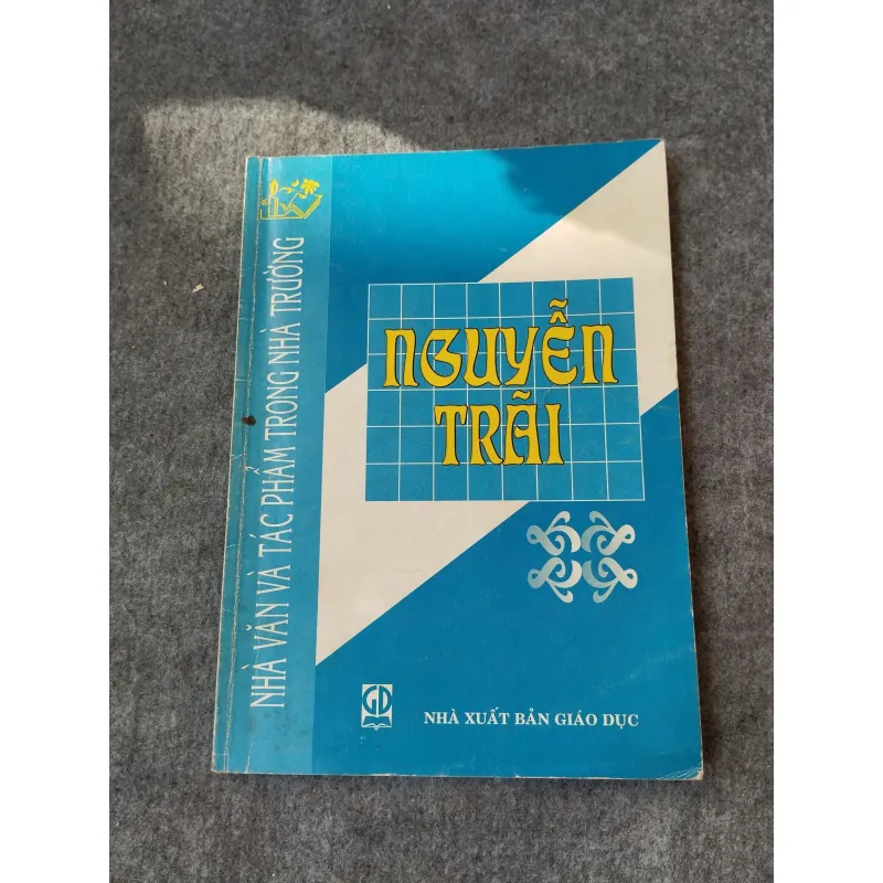 NGUYỄN TRÃI - NHÀ VĂN VÀ TÁC PHẨM TRONG NHÀ TRƯỜNG 719977