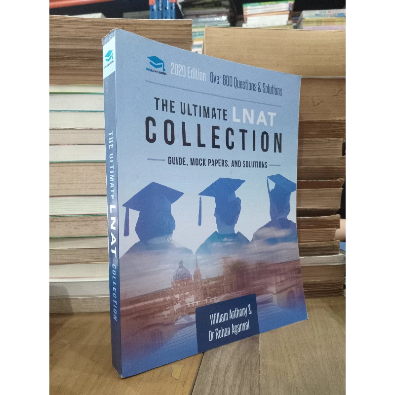 The ultimate LNAT Collection: Guide, mock papers, and solutions - William Anthony & Dr Rohan Agarwal 791683