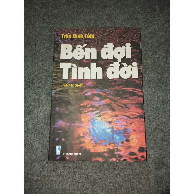 BẾN ĐỢI TÌNH ĐỜI - TRẦN ĐÌNH TÁM 588763