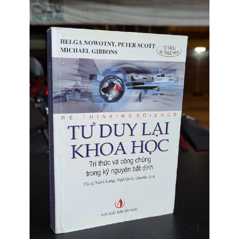 Tư duy lại khoa học tri thức và công chúng trong kỷ nguyên bất định - Nhiều tác giả 332617