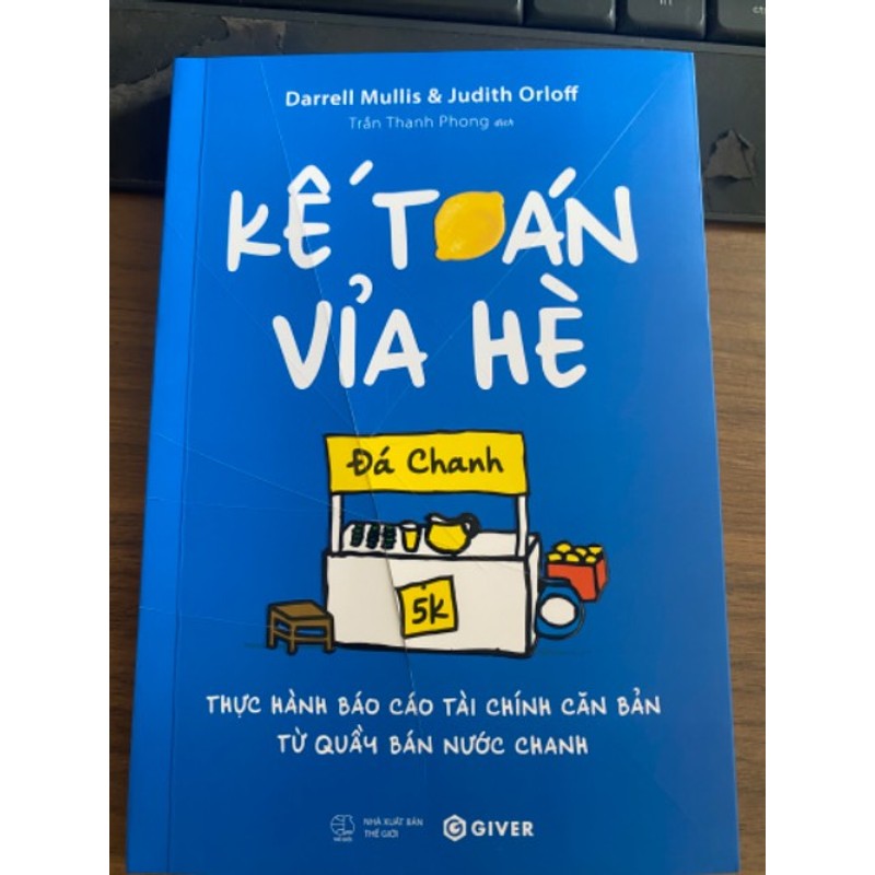 Kế Toán Vỉa Hè - Thực Hành Báo Cáo Tài Chính Căn Bản Từ Quầy Bán Nước Chanh 182954