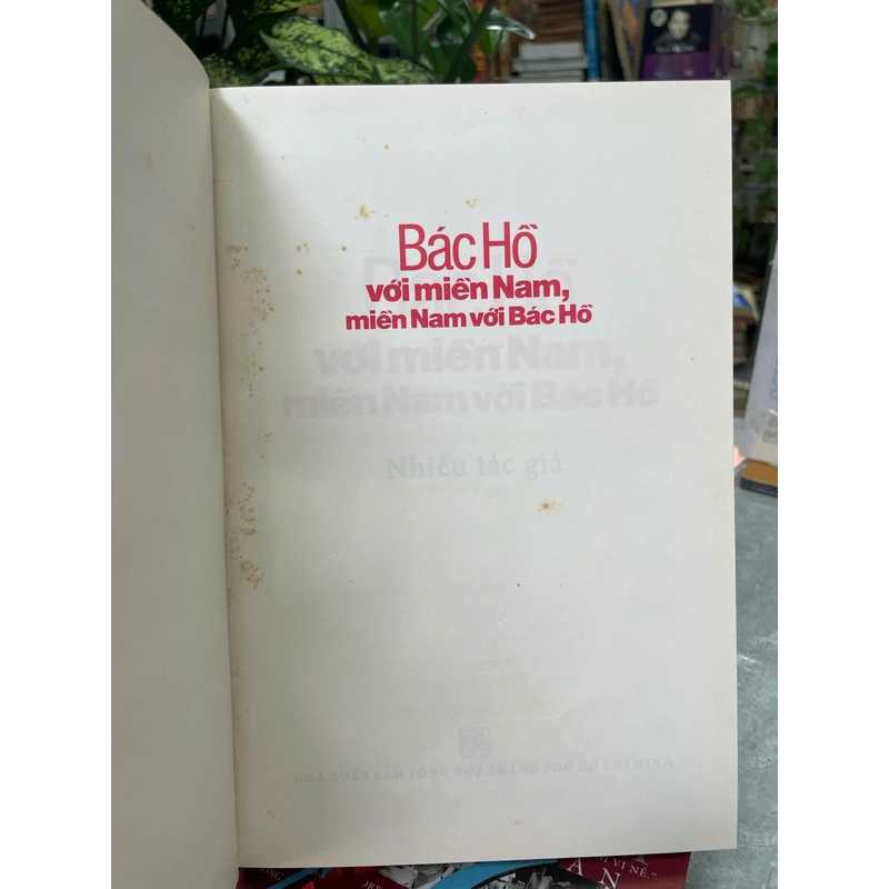 BÁC HỒ VỚI MIỀN NAM, MIỀN NAM VỚI BÁC HỒ - NHIỀU TÁC GIẢ 446070