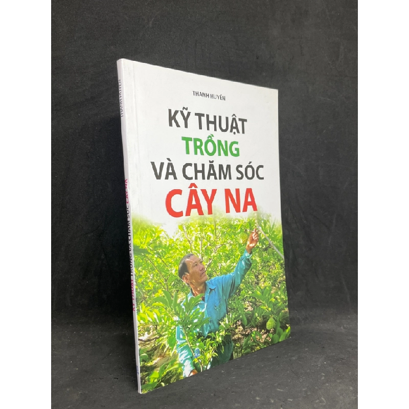 [Phiên Chợ Sách Cũ] Kỹ Thuật Trồng Và Chăm Sóc Cây Na - Thanh Huyền 2501 403581