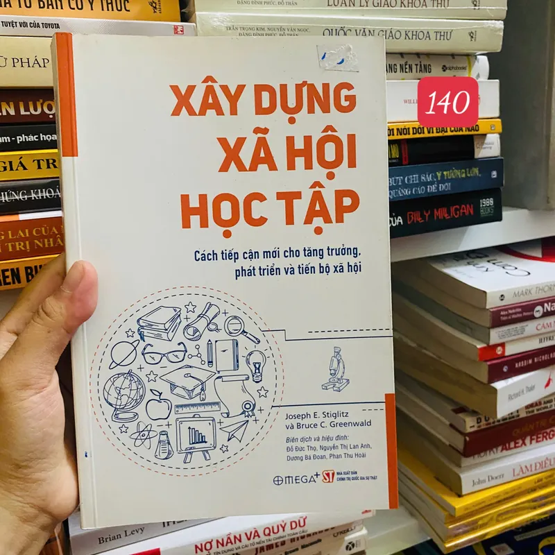 Xây Dựng Xã Hội Học Tập - Joseph E. Stiglitz và Bruce C. Greenwald#HATRA 735033