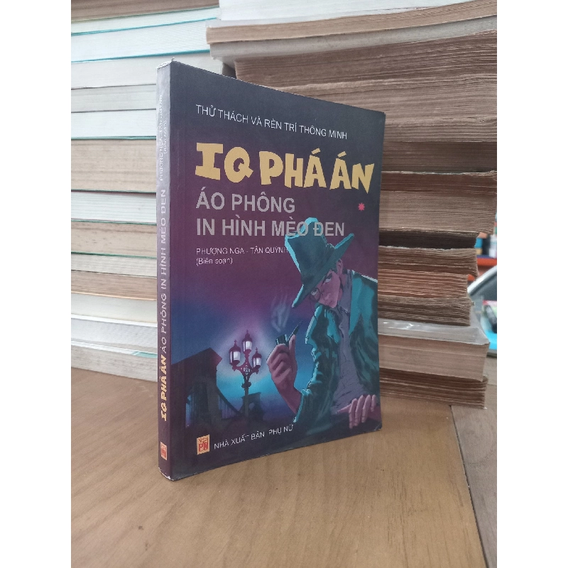 IQ phá án: Áo phông in hình mèo đen - Phượng Nga, Tân Quỳnh biên soạn 994473