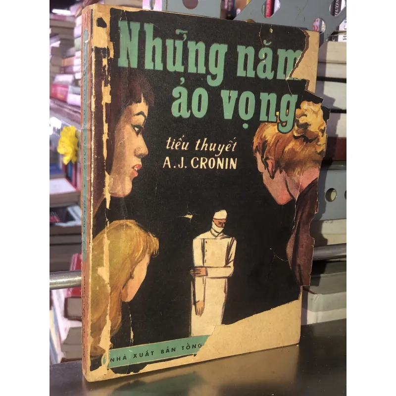 Những năm ảo vọng - A. J. Cronin 799746