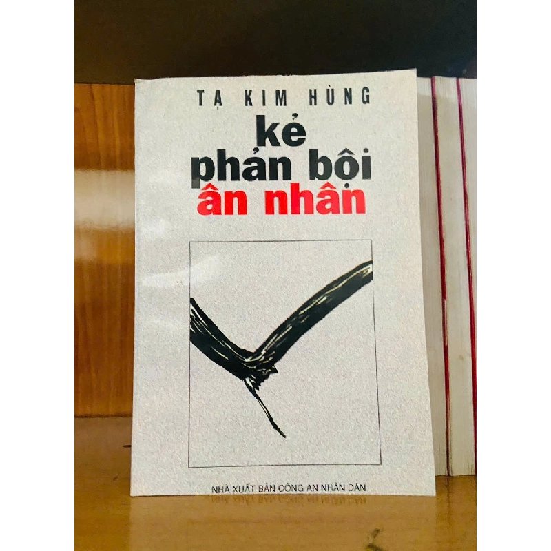 Kẻ phản bội ân nhân - Tạ Kim Hùng - VĂN HỌC - VAVO2911-131 921101