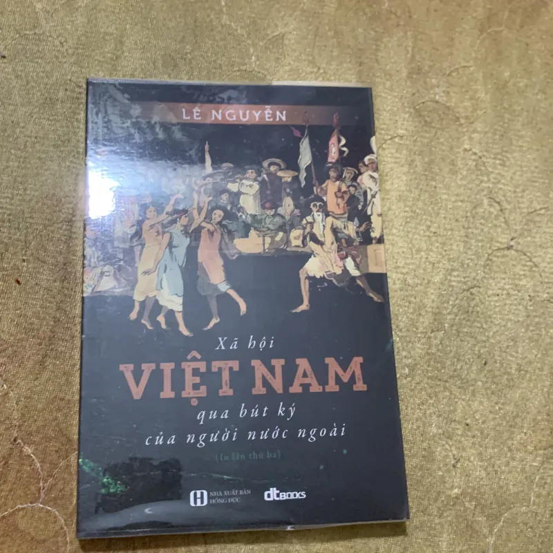 COMBO XÃ HỘI VIỆT NAM QUA BÚT KÝ CỦA NGƯỜI NƯỚC NGOÀI & TÂM LÝ DÂN TỘC AN NAM 776813