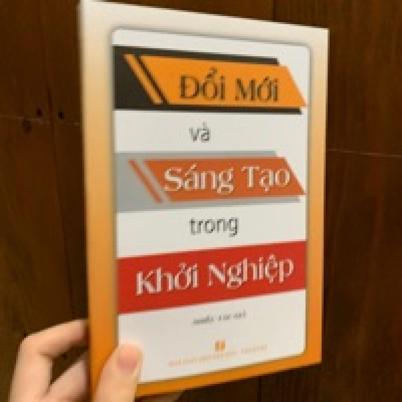 Đổi mới và sáng tạo trong khởi nghiệp - Nhiều tá giả 297536