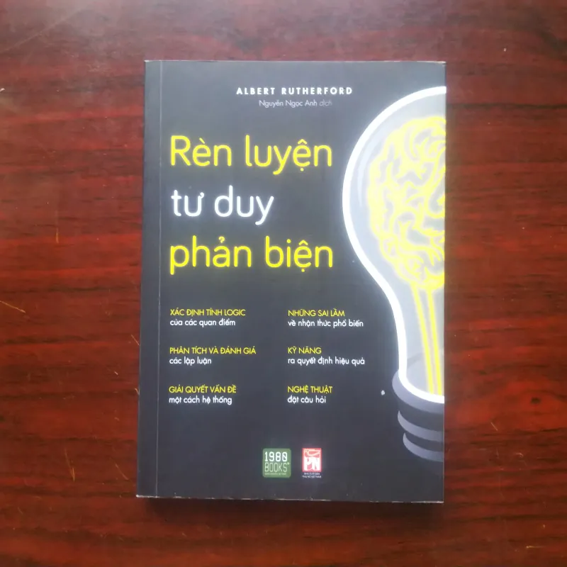 Rèn Luyện Tư Duy Phản Biện - Albert Rutherford [Sách Kỹ Năng] 1025564