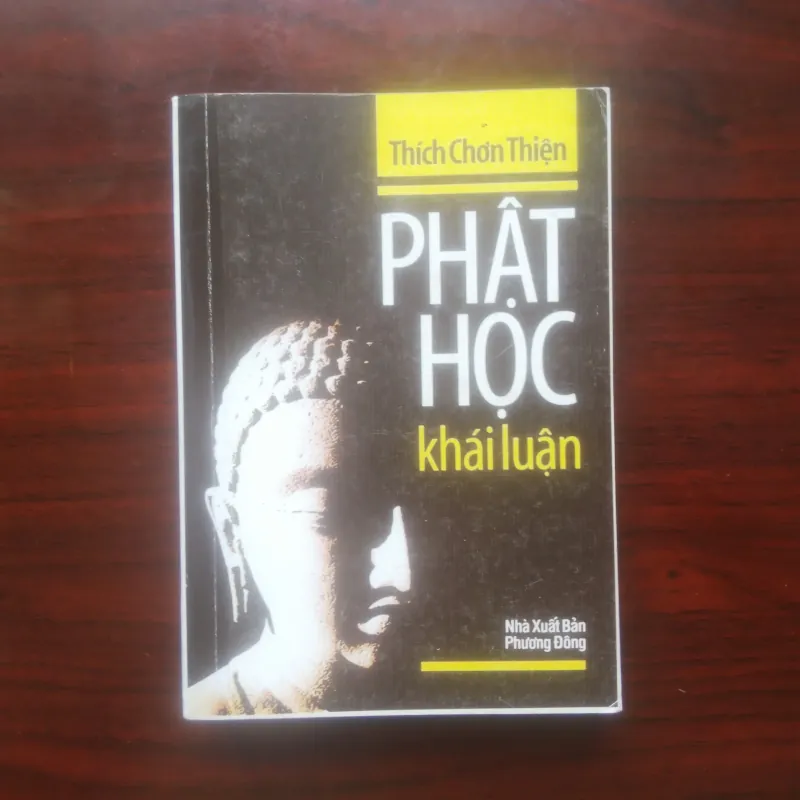 [Sách Phật Giáo] Phật Học Khái Luận (Thích Chơn Thiện) Phật Học Khái Luận - Remake 974963