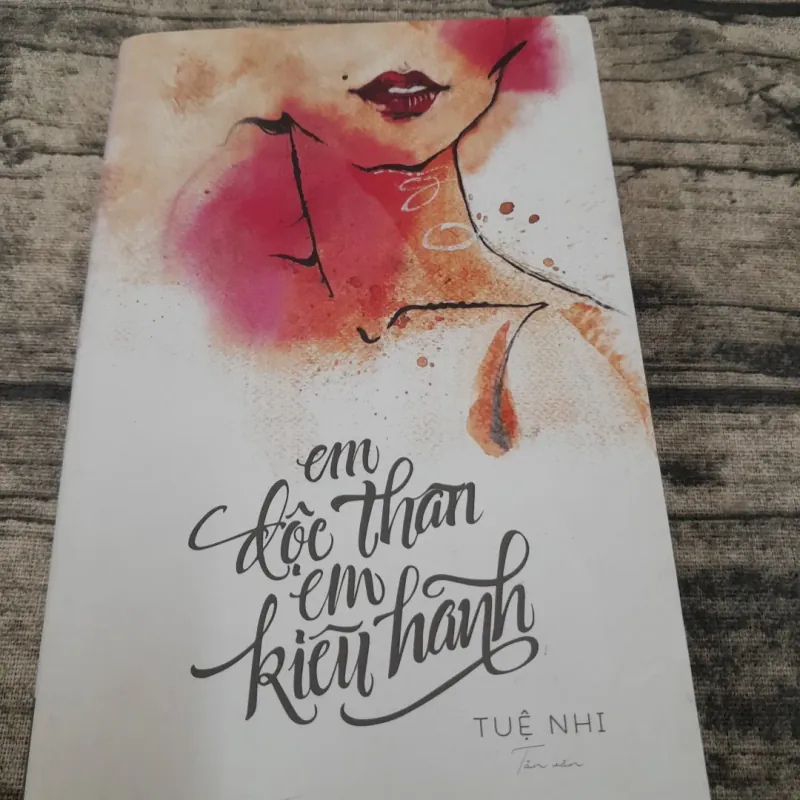 Em ĐỘC THÂN em KIÊU HÃNH. Tg. TUỆ NHI 787367