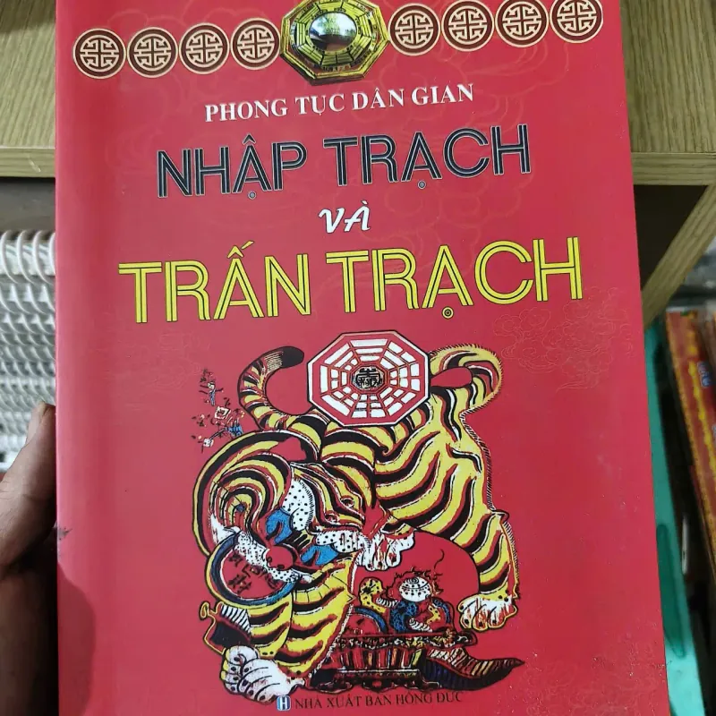 Sách Phong Tục Dân Gian - Nhập Trạch Và Trấn Trạch 755254