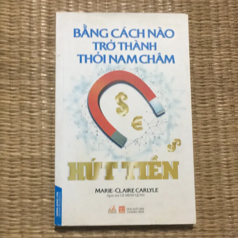 BẰNG CÁCH TRỞ THÀNH THỎI NAM CHÂM THU HÚT TIỀN  797077