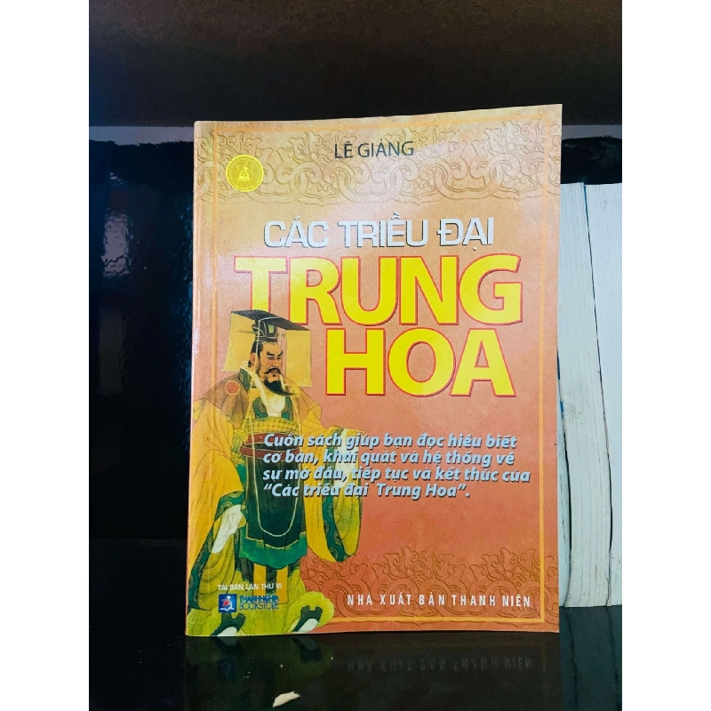 Các triều đại Trung Hoa - Lê Giảng LỊCH SỬ - CHÍNH TRỊ - TRIẾT HỌC VAVO0810 Rebooks.vn 940391