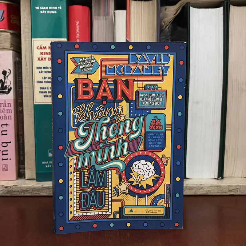 II Sách Kỹ Năng: Bạn Không Thông Minh Lắm Đâu - DAVID MCRANEY - 2017 638768