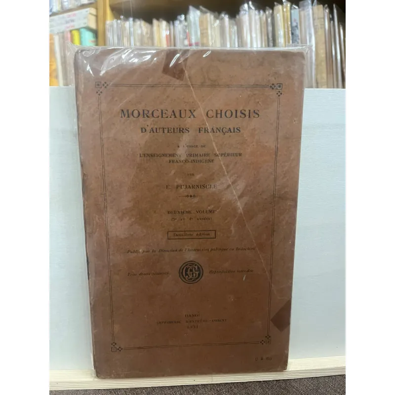 Morceaux Choisis d'Auteurs Français - E. Pujarniscle-Nha Học chính Đông Dương 1934 1023815