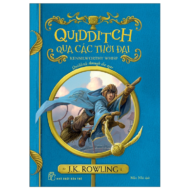 Harry Potter Ngoại Truyện - Quidditch Qua Các Thời Đại - Quidditch Through The Ages (2025) - J K Rowling 744530