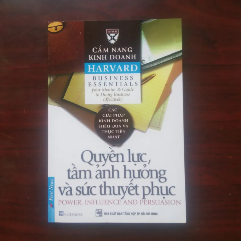Quyền Lực, Tầm Ảnh Hưởng Và Sức Thuyết Phục - Harvard Business Essentials 1029864