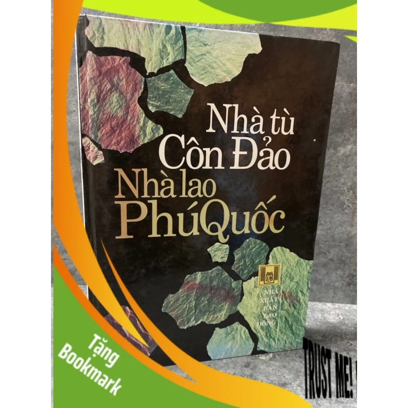 (TẶNG BOOKMARK) Nhà Tù Côn Đảo-Nhà Lao Phú Quốc- Bìa cứng,mới 90% Sách lịch sử - triết học RBK0302 949270