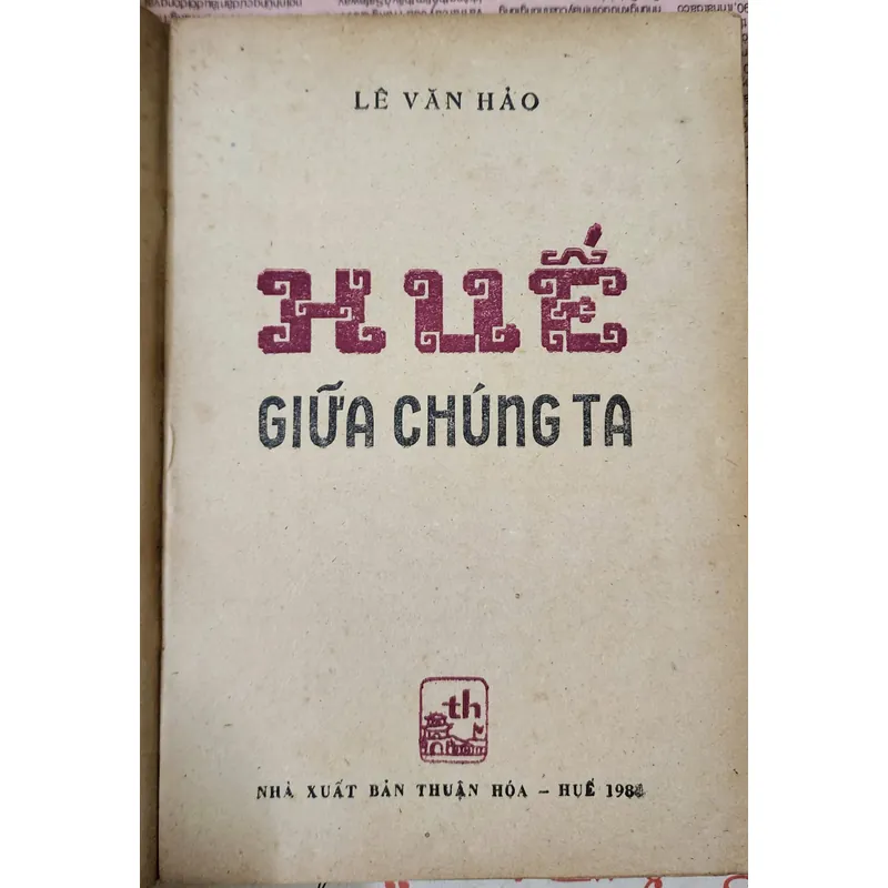 HUẾ GIỮA CHÚNG TA - Tác giả: Lê Văn Hảo 717583