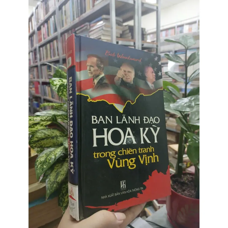 BAN LÃNH ĐẠO HOA KỲ TRONG CHIẾN TRANH VÙNG VỊNH - BOB WOODWARD 711804