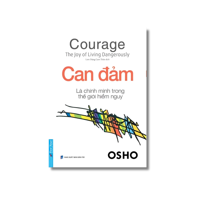 Can Đảm Là Chính Mình Trong Thế Giới Hiểm Nguy - OSHO 729724