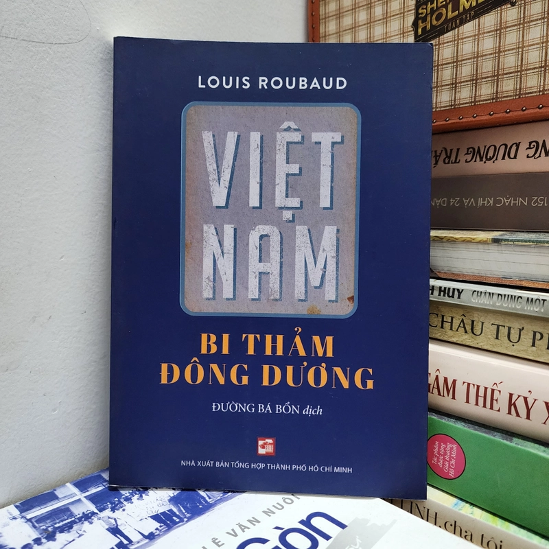 Việt Nam bi thảm Đông Dương | Louis Roubaud thủ bút dịch giả Thế Phong Đường Bá Bổn 447643