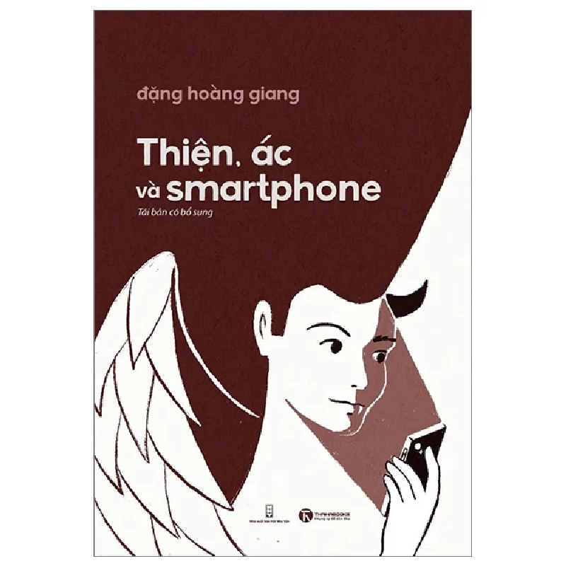 Thiện, Ác Và Smartphone - Đặng Hoàng Giang 404007