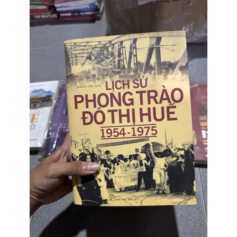 Lịch sử phong trào đô thị Huế 1954 - 1975 1031381