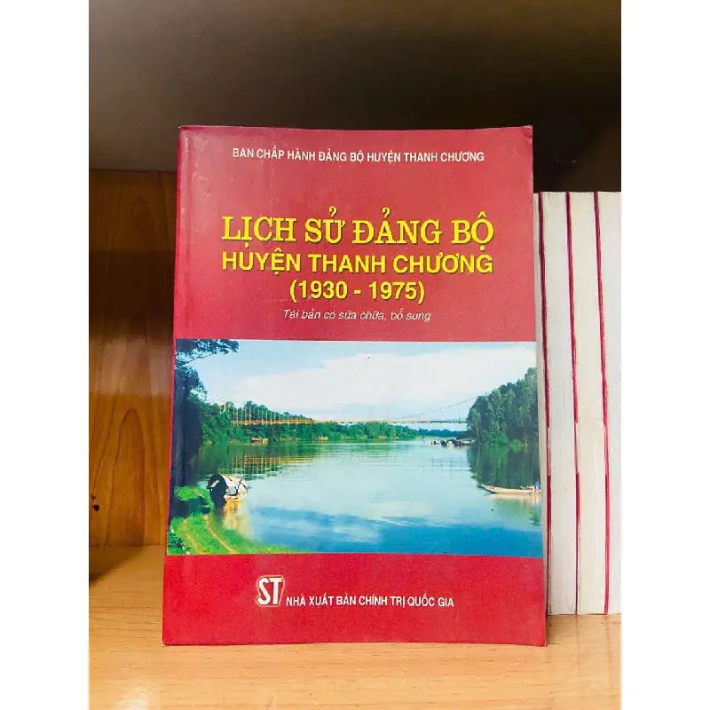 Lịch sử Đảng Bộ huyện Thanh Chương (1930-1975) LỊCH SỬ - CHÍNH TRỊ - TRIẾT HỌC VAVO0810 594946