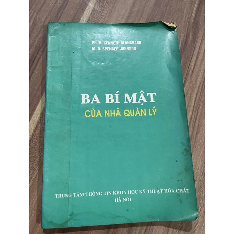 Ba bí mật của nhà quản lý  - PH. D. KENNETH BLANCHARD M. D. SPENCER JOHNSON 687852
