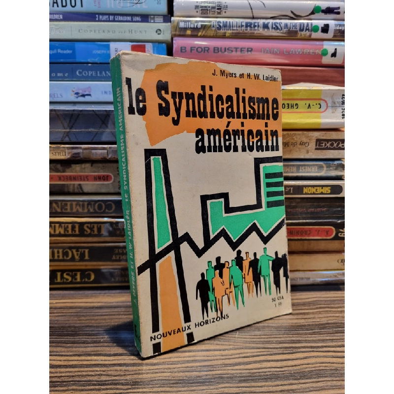 Le Syndicalisme Américain - J. Myers, H. W. Laidler (1965) 147088
